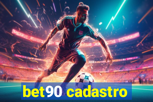 bet90 cadastro